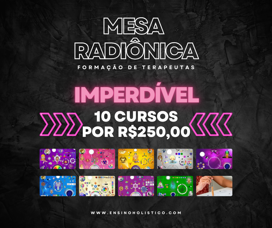 PACOTE COM 10 CURSOS DE MESA RADIÔNICA POR R$250,00